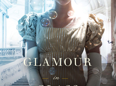 Read Jane Austen + Magic + Swordfights = Mary Robinette Kowal’s Glamour in Glass