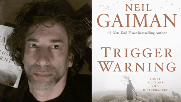 Read Neil Gaiman on Dangerous Fiction, His First Short Story, and Trigger Warning