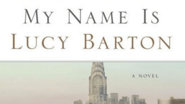 Read Elizabeth Strout’s Fierce, Unforgettable My Name Is Lucy Barton