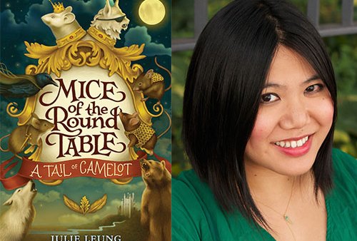 Read 5 Legends and Myths that Could Use More Mice: A Guest Post (and Bonus Book Trailer!) from Mice of the Round Table Author Julie Leung