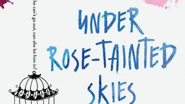 Read 5 Ways Louise Gornall’s Under Rose-Tainted Skies will Wreck Your Soul