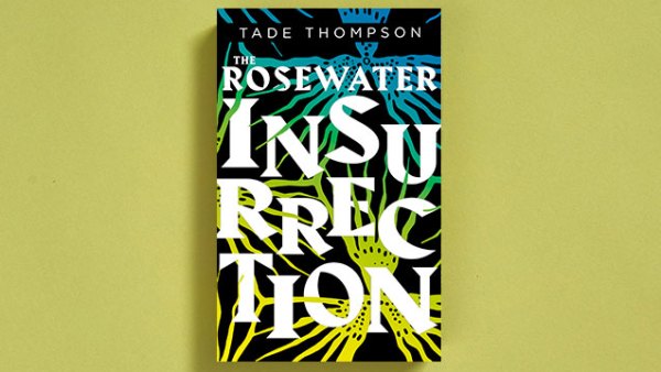 Read A Slow Invasion Continues in The Rosewater Insurrection