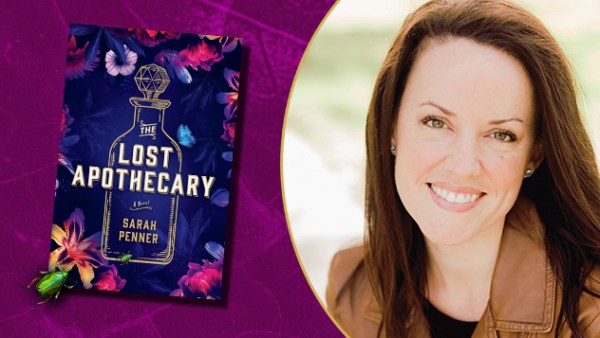 Read Potions That Bewitch Us, Cure Us, Kill Us: Five Questions for Sarah Penner, Author of The Lost Apothecary — Our March Discover Pick