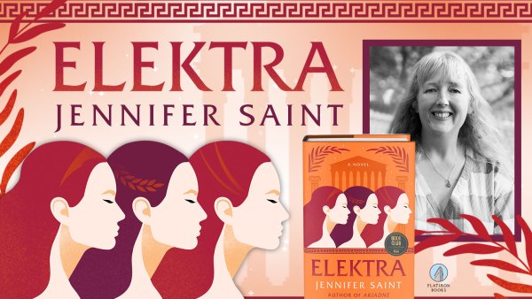 Read Betrayal, Trickery, and the Trojan War: An Exclusive Guest Post from Jennifer Saint, Author of <I>Elektra</I>, Our May Book Club Pick