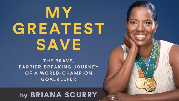 Read “I Didn’t Set Out to Be A Pioneer” – Briana Scurry on <I>My Greatest Save</I>