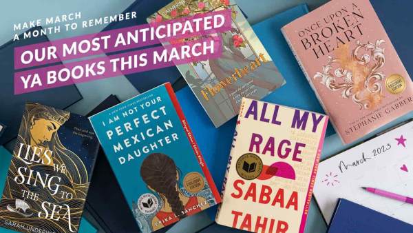 Read Our Most Anticipated YA Book Releases of March 2023