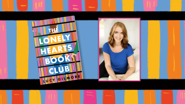 Read Recommended Reads from the Lonely Hearts Book Club: An Exclusive Guest Post from Lucy Gilmore, Author of <I>The Lonely Hearts Book Club</I>, Our April Fiction Pick