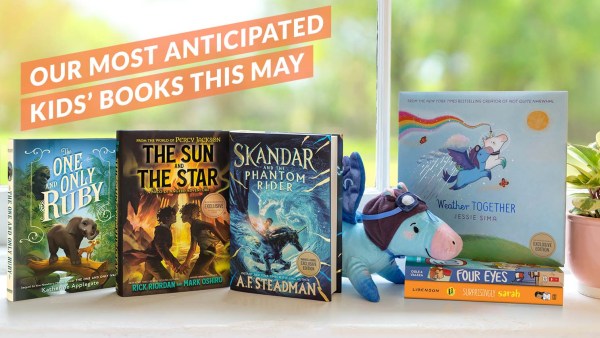 Read Our Most Anticipated Kids’ Books of May 2023