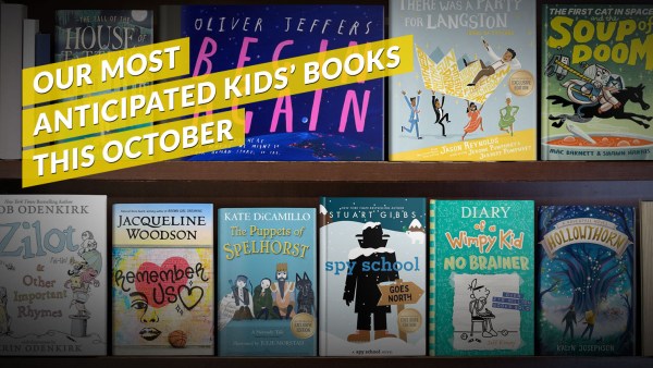 Read Our Most Anticipated Kids Books of October 2023